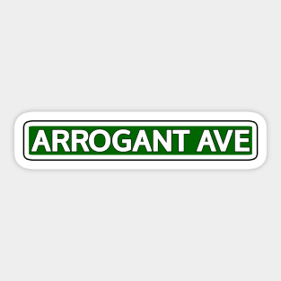 Arrogant Ave Street Sign Sticker